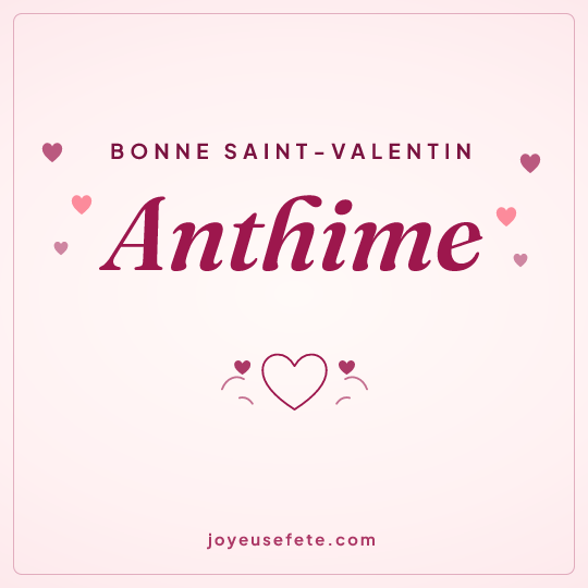 Image carrée « Bonne Saint-Valentin Anthime » pour WhatsApp