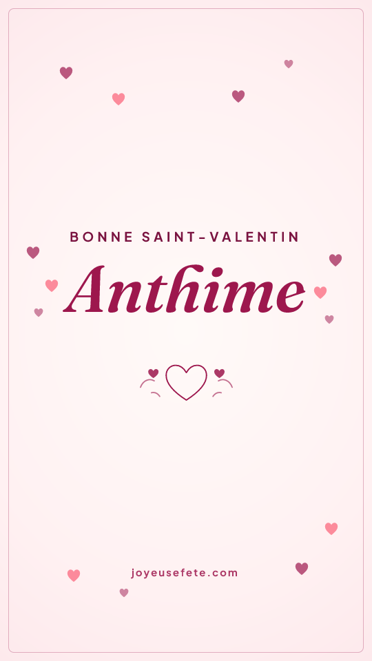 Image « Bonne Saint-Valentin Anthime » au format story