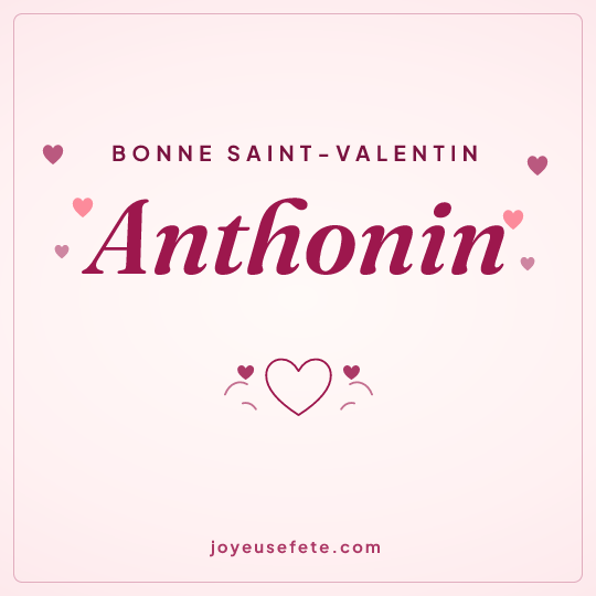 Image carrée « Bonne Saint-Valentin Anthonin » pour WhatsApp