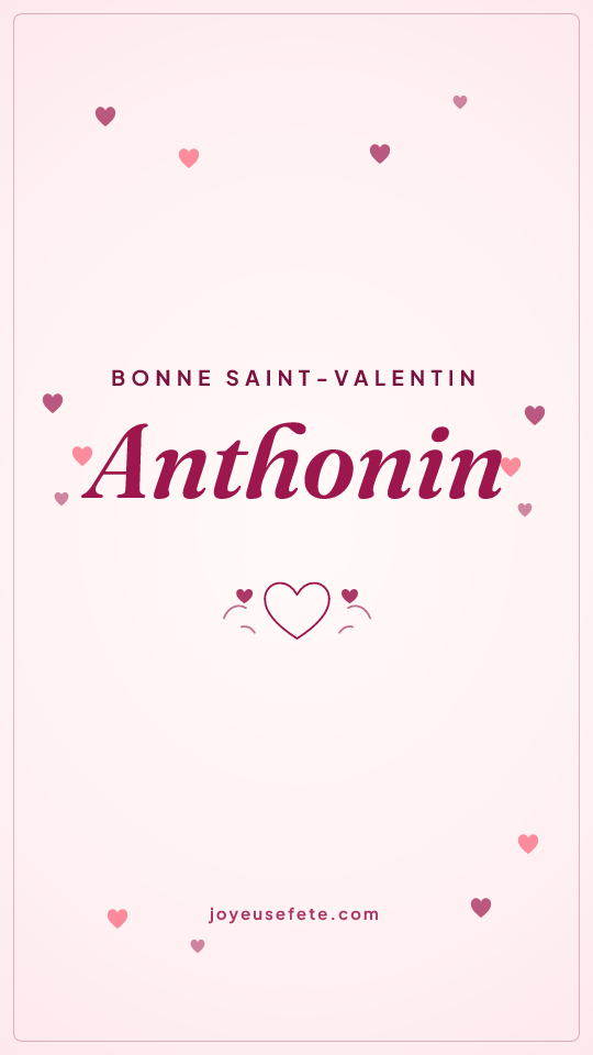 Image « Bonne Saint-Valentin Anthonin » au format story