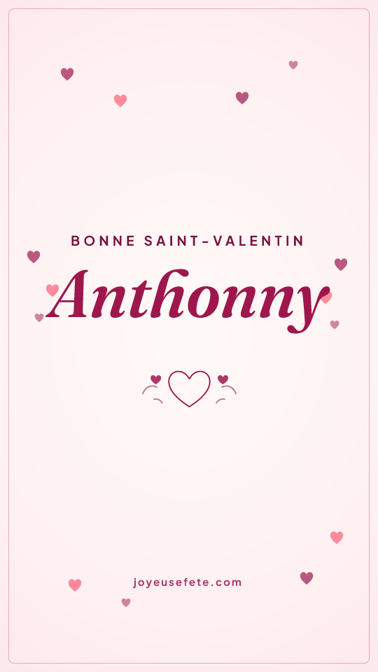 Image « Bonne Saint-Valentin Anthonny » au format story