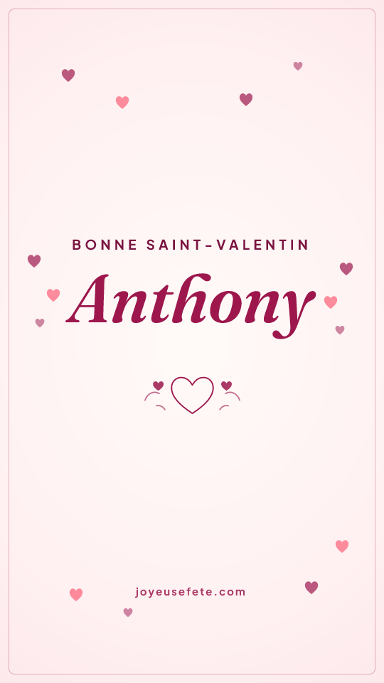 Image « Bonne Saint-Valentin Anthony » au format story