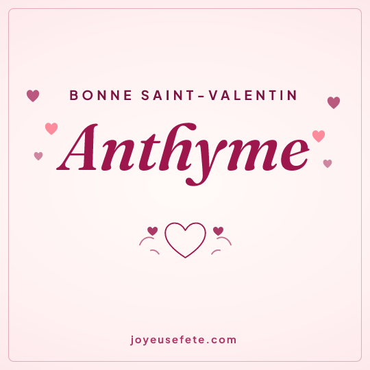 Image carrée « Bonne Saint-Valentin Anthyme » pour WhatsApp