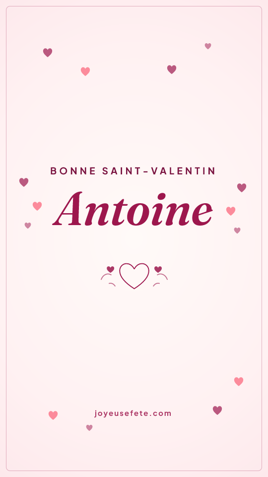 Image « Bonne Saint-Valentin Antoine » au format story