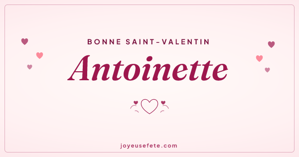 Image « Bonne Saint-Valentin Antoinette » au format large