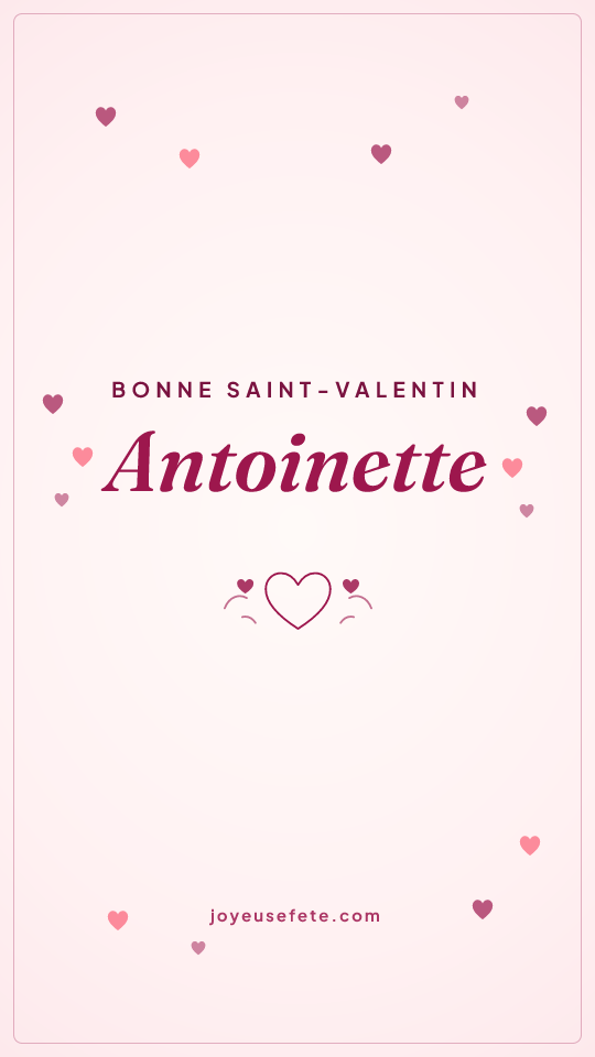 Image « Bonne Saint-Valentin Antoinette » au format story
