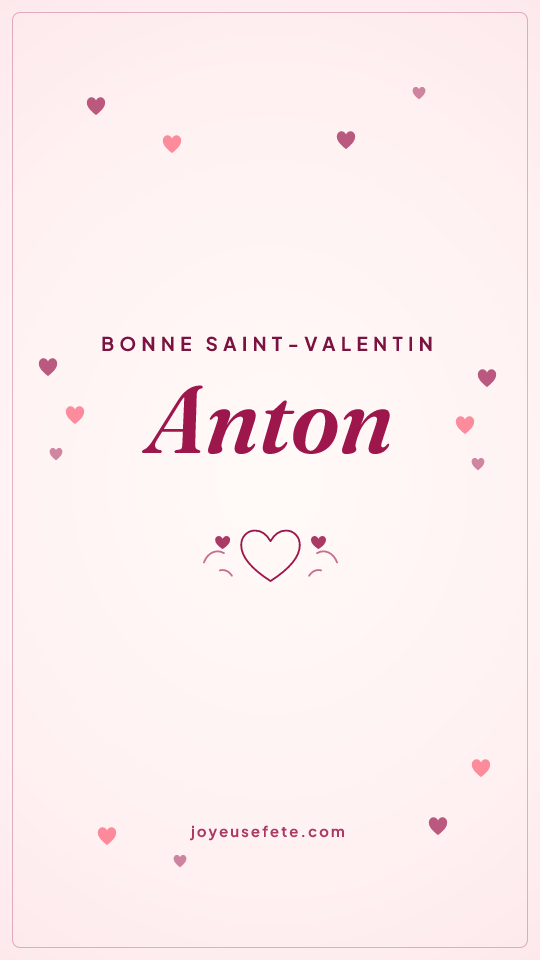 Image « Bonne Saint-Valentin Anton » au format story