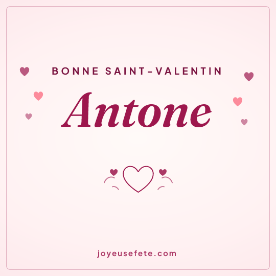 Image carrée « Bonne Saint-Valentin Antone » pour WhatsApp