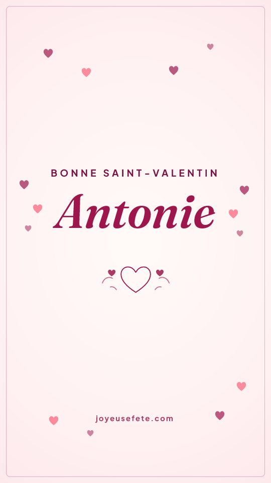 Image « Bonne Saint-Valentin Antonie » au format story
