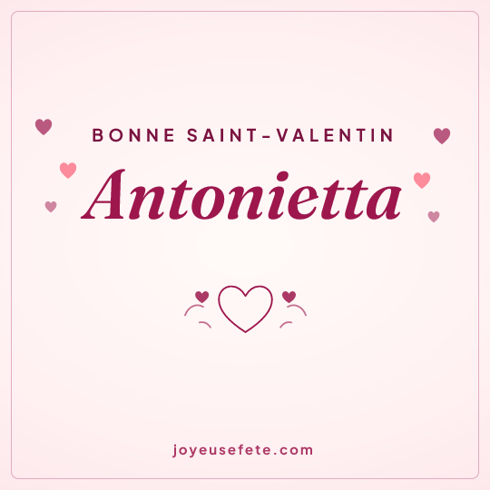 Image carrée « Bonne Saint-Valentin Antonietta » pour WhatsApp