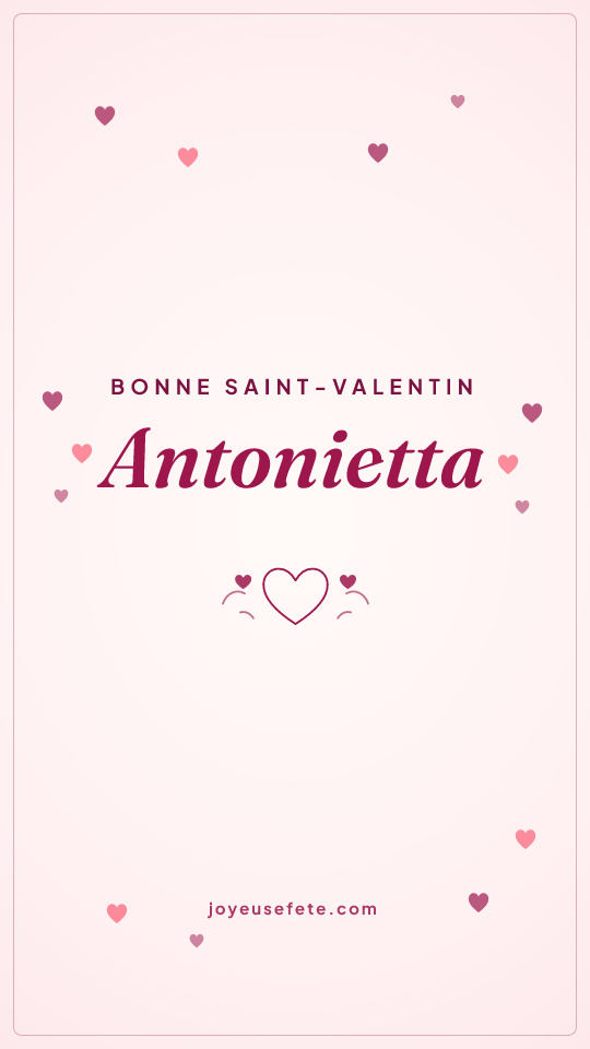 Image « Bonne Saint-Valentin Antonietta » au format story