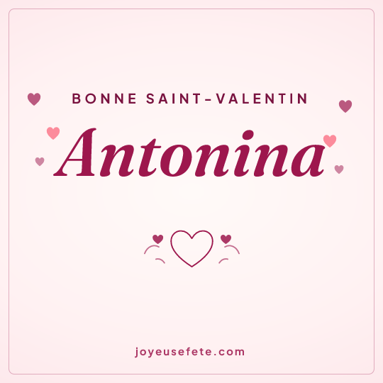 Image carrée « Bonne Saint-Valentin Antonina » pour WhatsApp