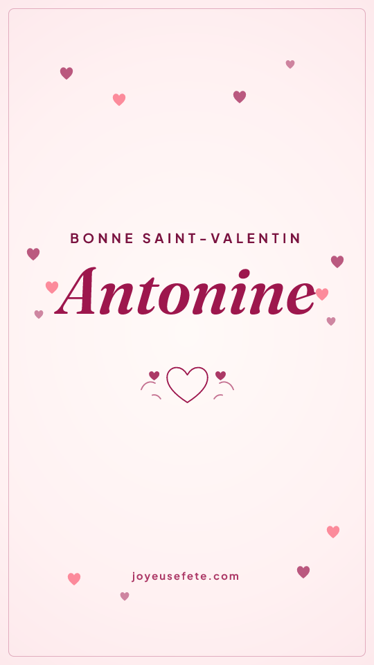 Image « Bonne Saint-Valentin Antonine » au format story