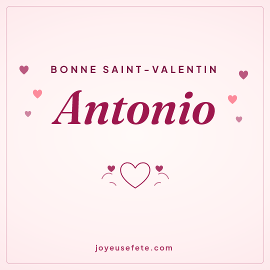 Image carrée « Bonne Saint-Valentin Antonio » pour WhatsApp
