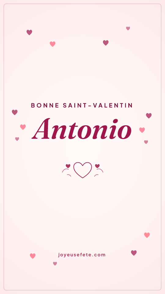 Image « Bonne Saint-Valentin Antonio » au format story