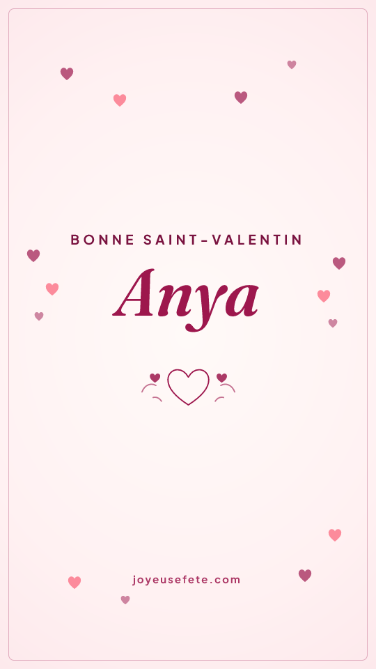 Image « Bonne Saint-Valentin Anya » au format story