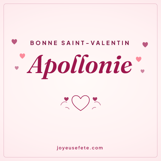 Image carrée « Bonne Saint-Valentin Apollonie » pour WhatsApp