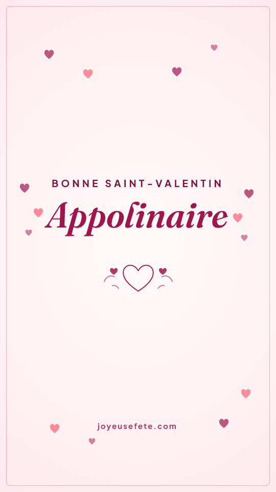 Image « Bonne Saint-Valentin Appolinaire » au format story