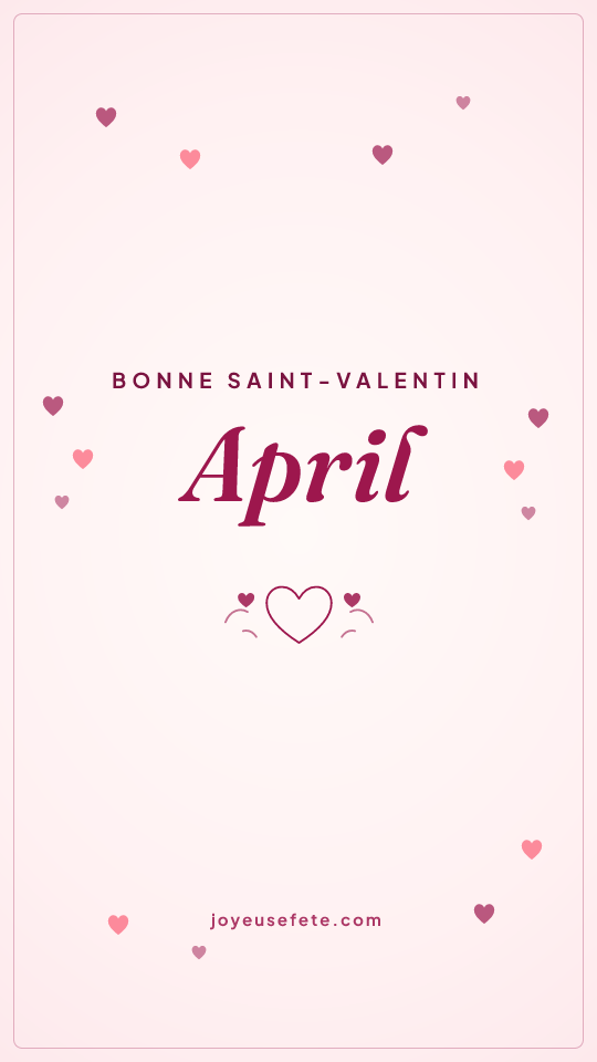 Image « Bonne Saint-Valentin April » au format story