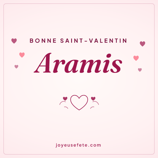 Image carrée « Bonne Saint-Valentin Aramis » pour WhatsApp