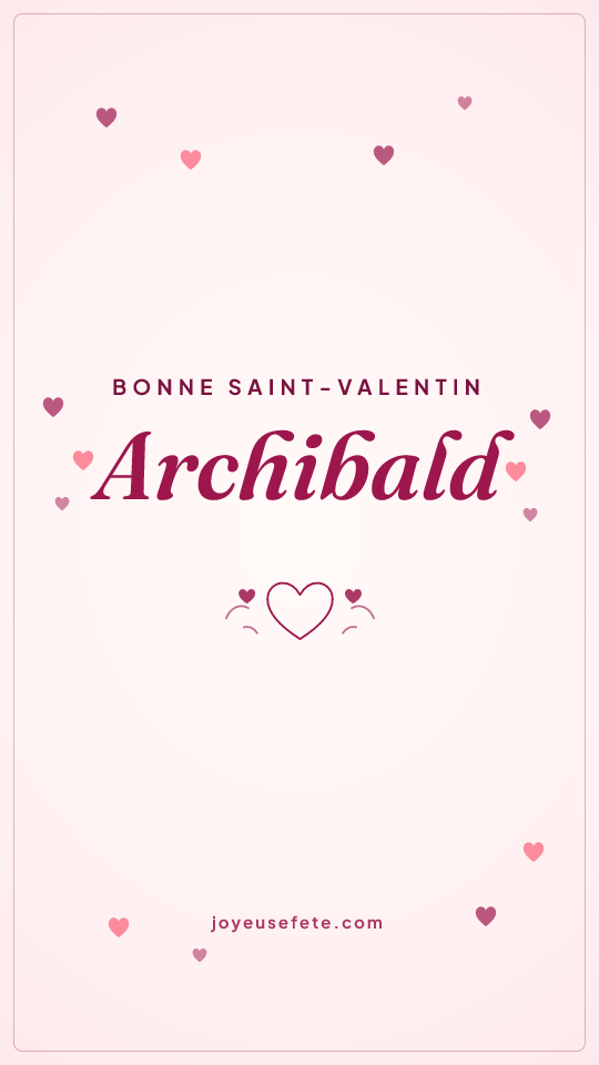 Image « Bonne Saint-Valentin Archibald » au format story
