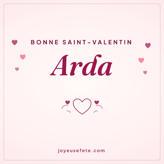 Image carrée « Bonne Saint-Valentin Arda » pour WhatsApp