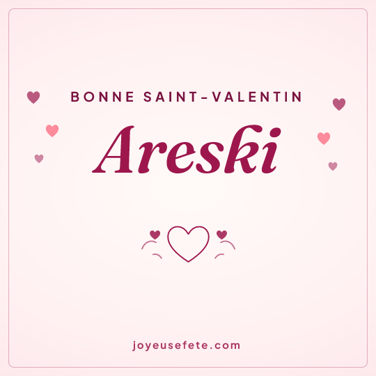 Image carrée « Bonne Saint-Valentin Areski » pour WhatsApp