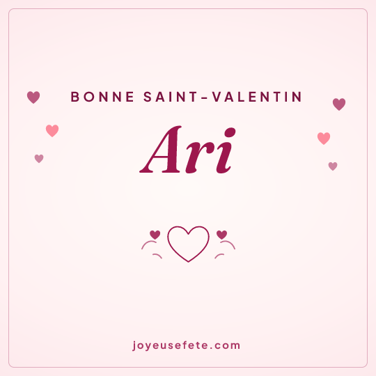 Image carrée « Bonne Saint-Valentin Ari » pour WhatsApp