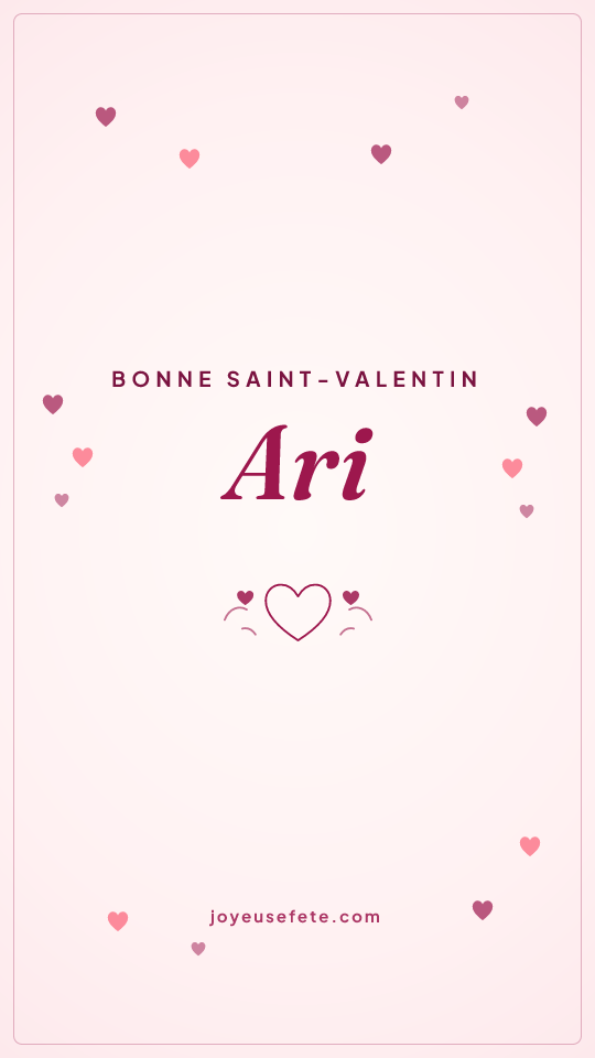 Image « Bonne Saint-Valentin Ari » au format story