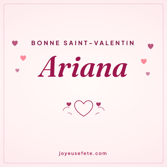 Image carrée « Bonne Saint-Valentin Ariana » pour WhatsApp