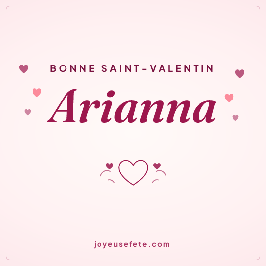 Image carrée « Bonne Saint-Valentin Arianna » pour WhatsApp