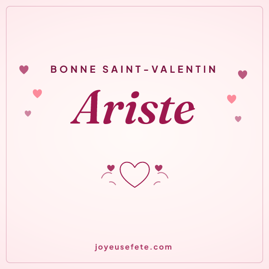 Image carrée « Bonne Saint-Valentin Ariste » pour WhatsApp