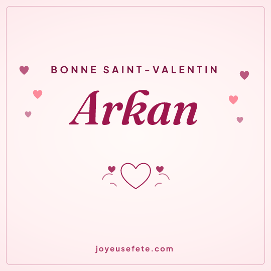 Image carrée « Bonne Saint-Valentin Arkan » pour WhatsApp
