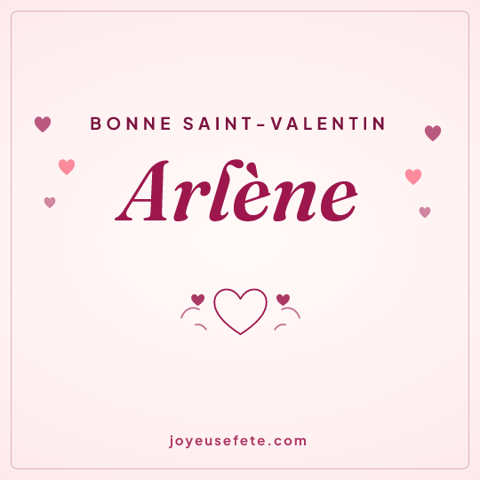 Image carrée « Bonne Saint-Valentin Arlène » pour WhatsApp