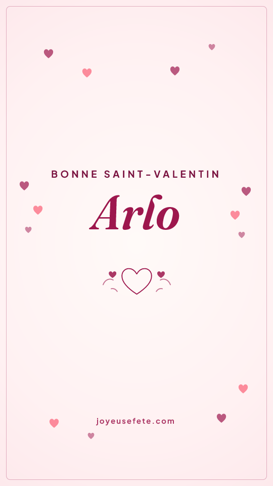 Image « Bonne Saint-Valentin Arlo » au format story