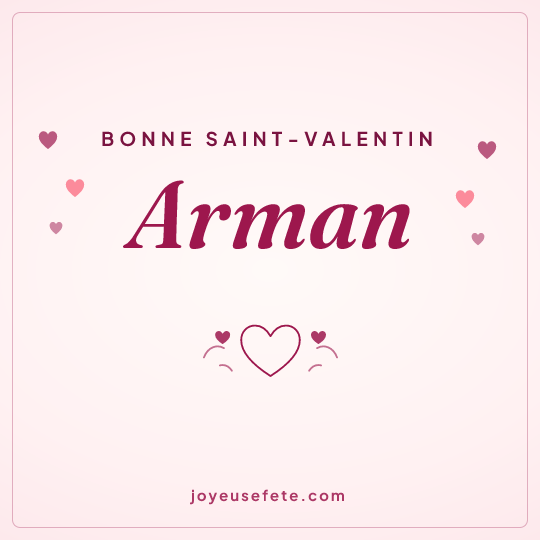 Image carrée « Bonne Saint-Valentin Arman » pour WhatsApp