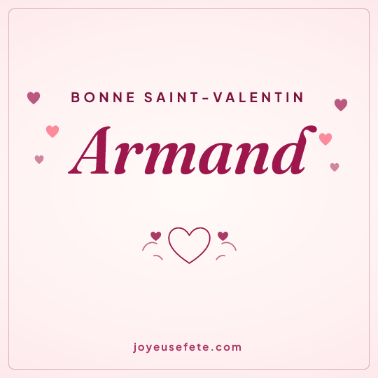 Image carrée « Bonne Saint-Valentin Armand » pour WhatsApp