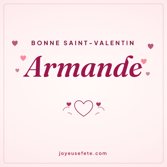 Image carrée « Bonne Saint-Valentin Armande » pour WhatsApp