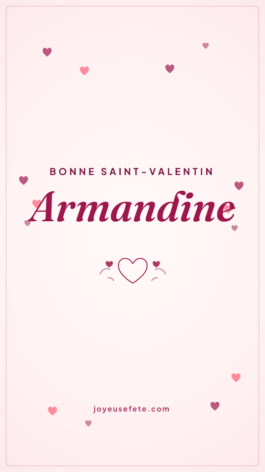 Image « Bonne Saint-Valentin Armandine » au format story