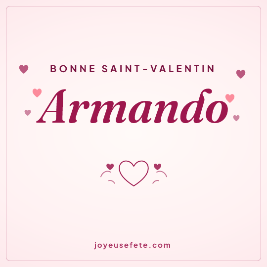 Image carrée « Bonne Saint-Valentin Armando » pour WhatsApp