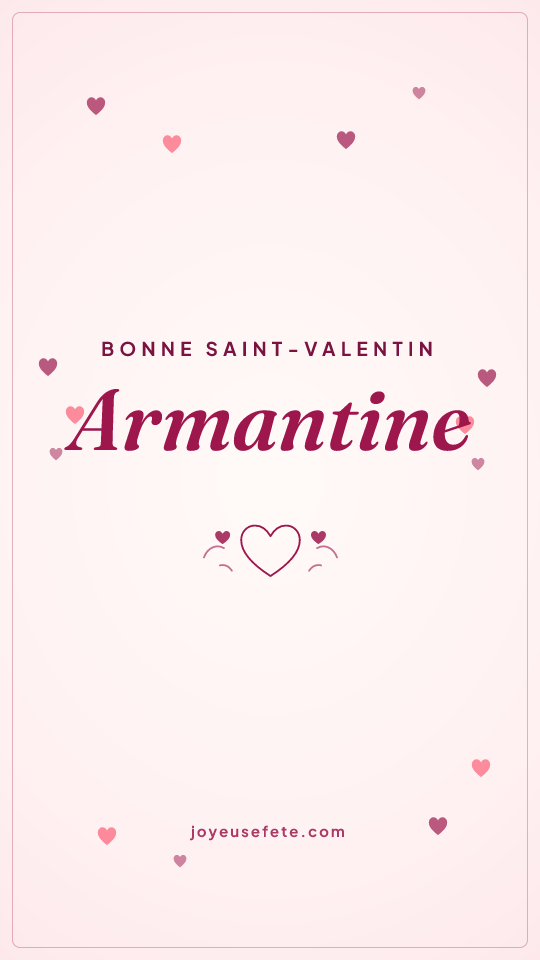 Image « Bonne Saint-Valentin Armantine » au format story