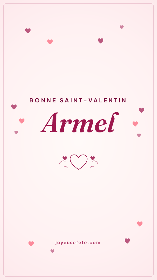 Image « Bonne Saint-Valentin Armel » au format story