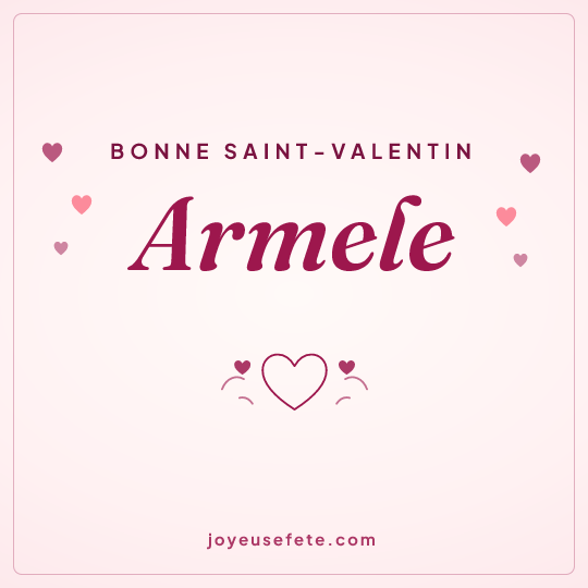 Image carrée « Bonne Saint-Valentin Armele » pour WhatsApp