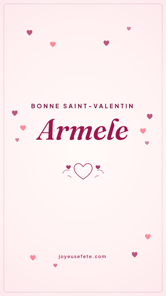 Image « Bonne Saint-Valentin Armele » au format story
