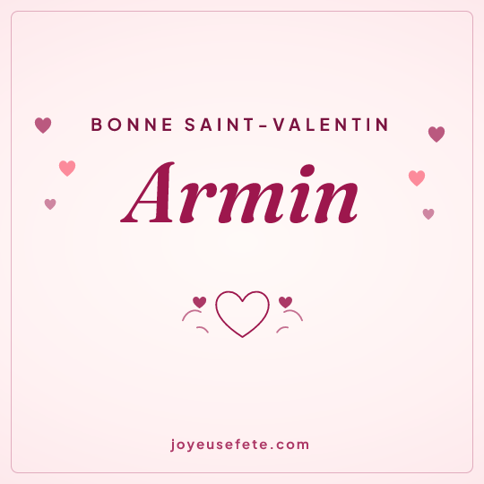 Image carrée « Bonne Saint-Valentin Armin » pour WhatsApp