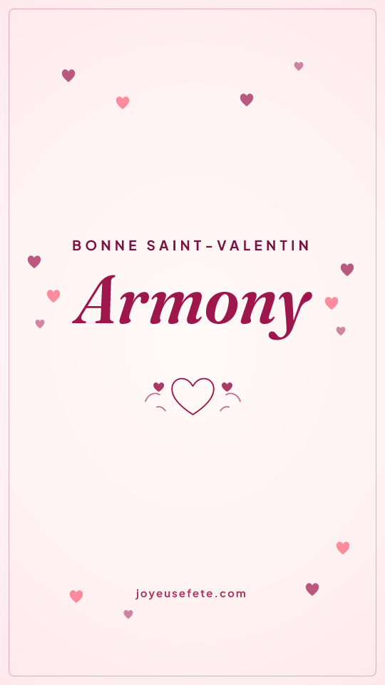 Image « Bonne Saint-Valentin Armony » au format story