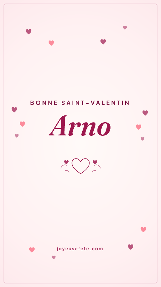Image « Bonne Saint-Valentin Arno » au format story