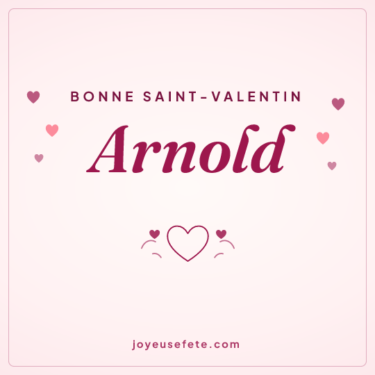 Image carrée « Bonne Saint-Valentin Arnold » pour WhatsApp