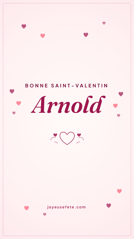 Image « Bonne Saint-Valentin Arnold » au format story