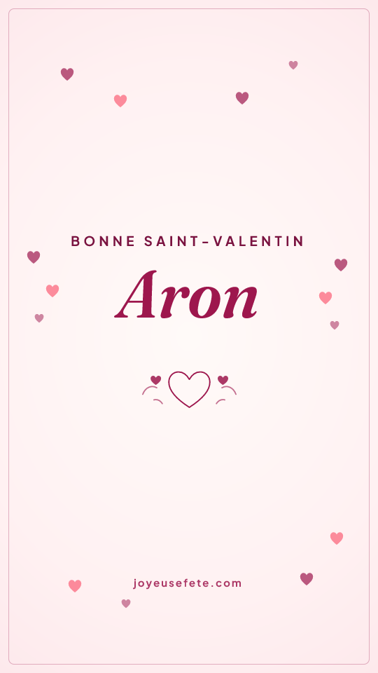 Image « Bonne Saint-Valentin Aron » au format story